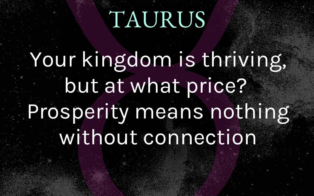 Taurus – January 2025 Tarotscope