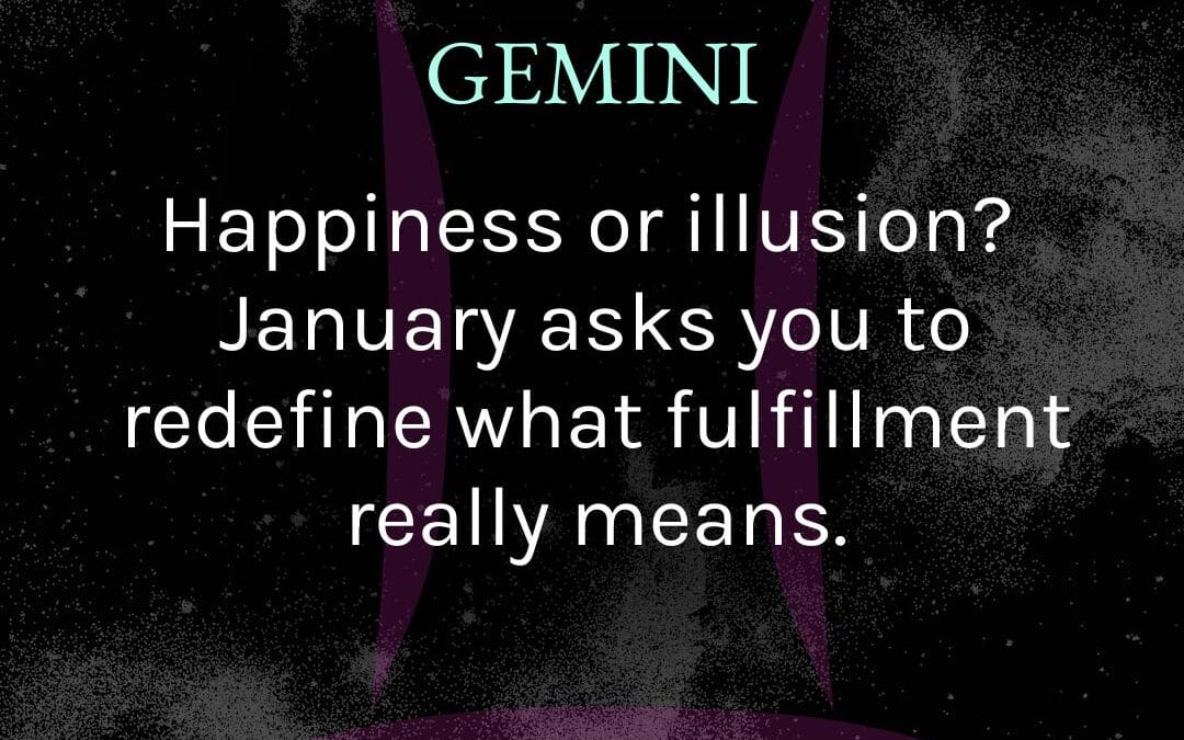 Gemini – January 2025 Tarotscope